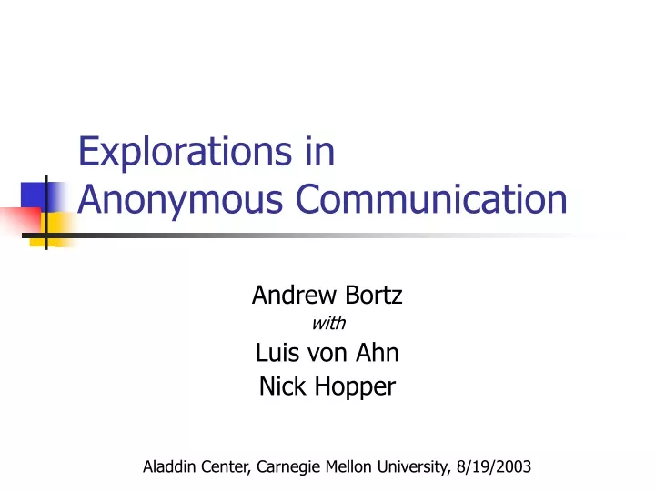 explorations in anonymous communication