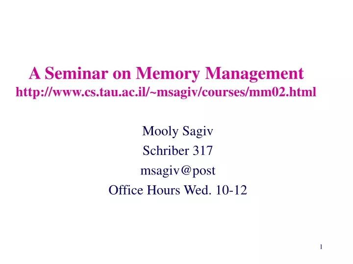 a seminar on memory management http www cs tau ac il msagiv courses mm02 html