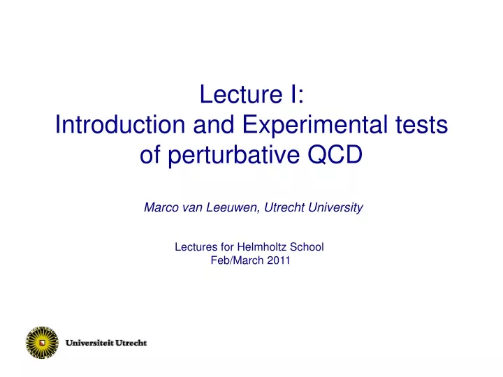 lecture i introduction and experimental tests of perturbative qcd