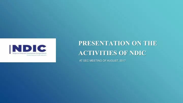 presentation on the activities of ndic