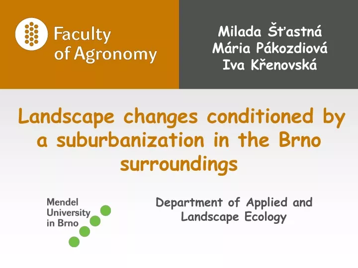 landscape changes conditioned by a suburbanization in the brno surroundings