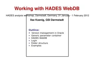 Outline: Version management in Oracle   Generic parameter container   HADES WebDB   Login