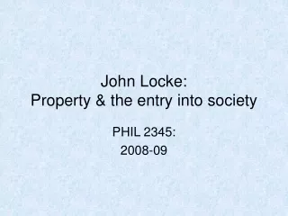 John Locke:  Property &amp; the entry into society