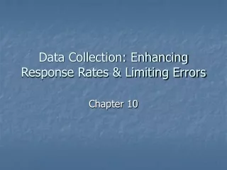 Data Collection: Enhancing Response Rates &amp; Limiting Errors