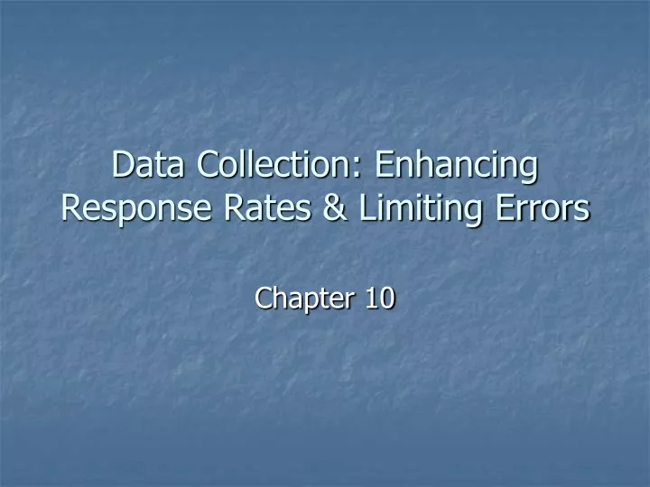 data collection enhancing response rates limiting errors