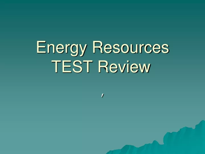 energy resources test review