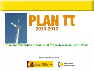 2010-2012 P lan for  P romotion of  I ndustrial  P roperty in Spain, 2010-2012