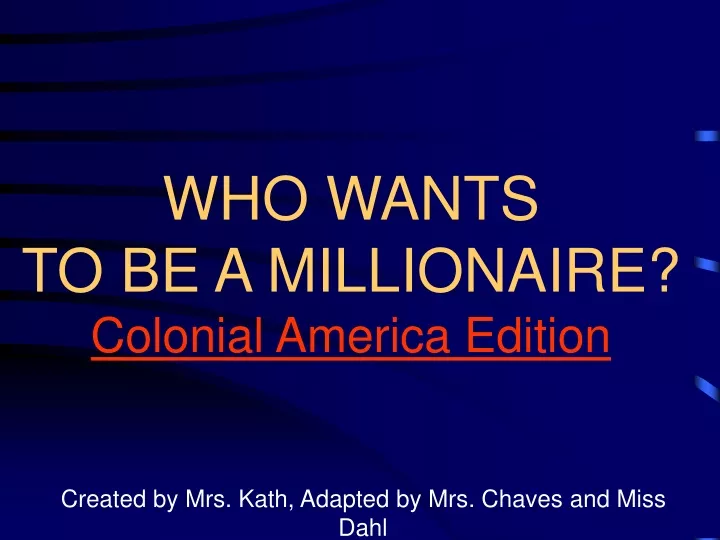 who wants to be a millionaire colonial america edition