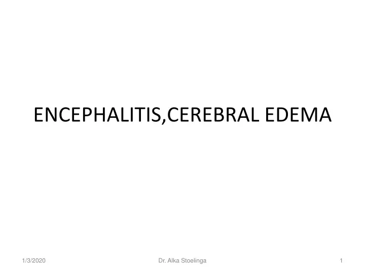 encephalitis cerebral edema