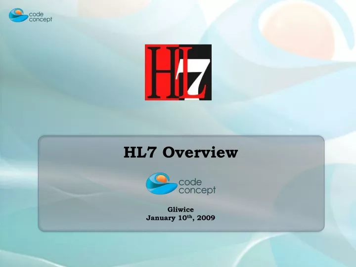 hl7 overview gliwice january 10 th 2009