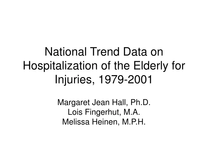 national trend data on hospitalization of the elderly for injuries 1979 2001