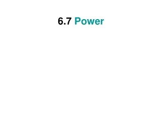 6.7  Power