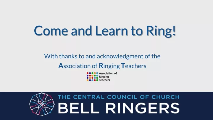 come and learn to ring