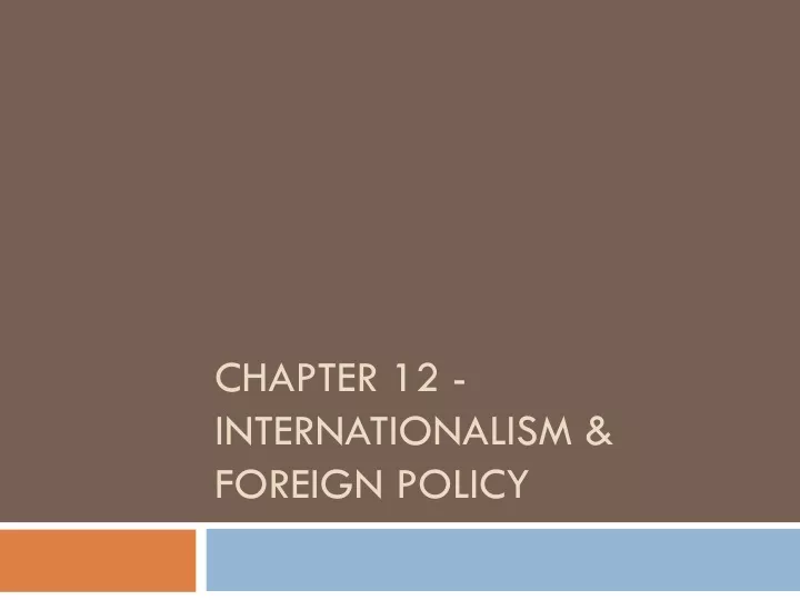 chapter 12 internationalism foreign policy