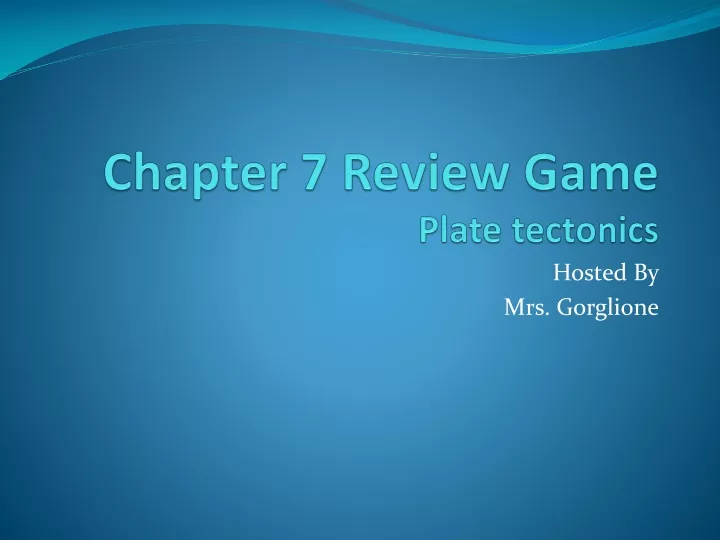 chapter 7 review game plate tectonics