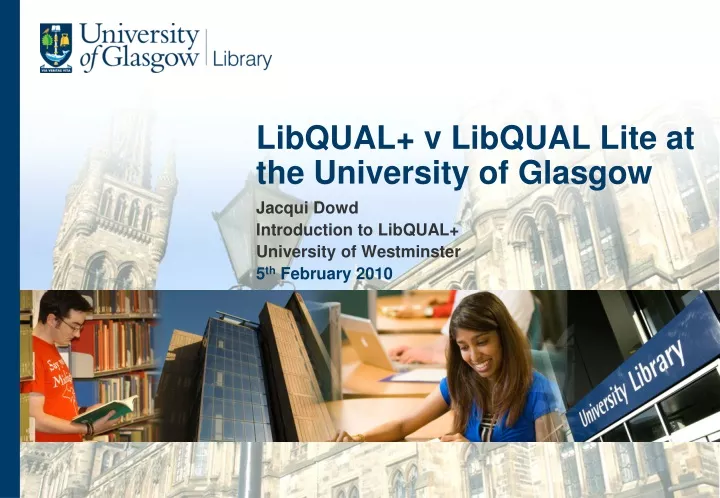 libqual v libqual lite at the university of glasgow