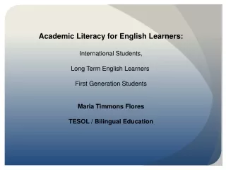Academic Literacy for English Learners: International Students, Long Term English Learners
