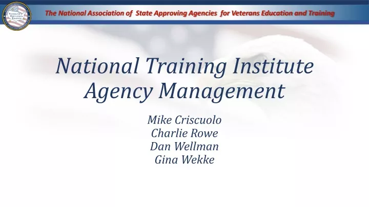 national training institute agency management mike criscuolo charlie rowe dan wellman gina wekke