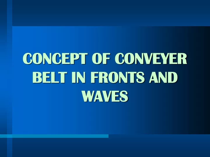 concept of conveyer belt in fronts and waves