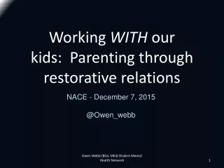 Working  WITH  our kids:  Parenting through restorative relations