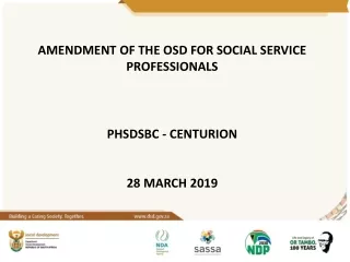 AMENDMENT OF THE OSD FOR SOCIAL SERVICE PROFESSIONALS PHSDSBC - CENTURION 28 MARCH 2019