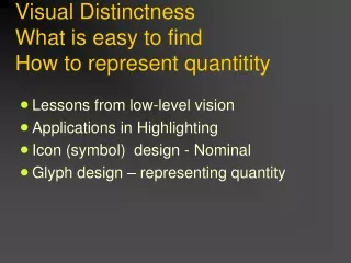 Visual Distinctness  What is easy to find  How to represent quantitity