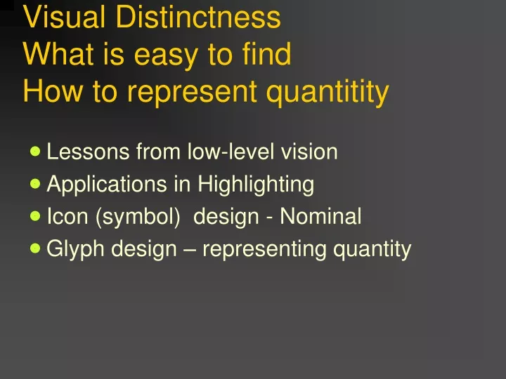 visual distinctness what is easy to find how to represent quantitity