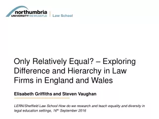 Only Relatively Equal? – Exploring Difference and Hierarchy in Law Firms in England and Wales