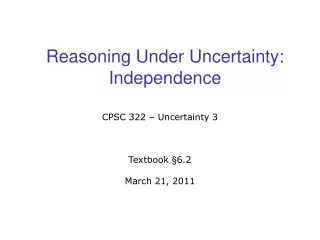 Reasoning Under Uncertainty:  Independence