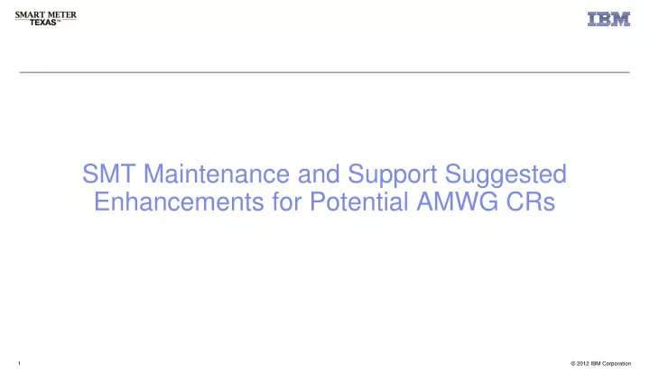 smt maintenance and support suggested enhancements for potential amwg crs