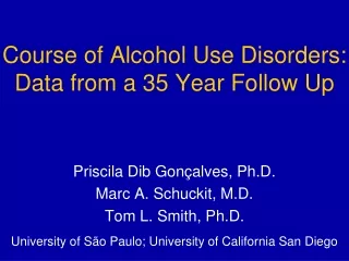 Course of Alcohol Use Disorders:  Data from a 35 Year Follow Up