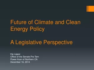 Future of Climate and Clean Energy  Policy A Legislative Perspective