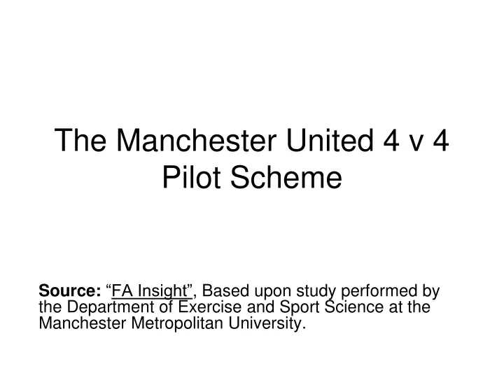 the manchester united 4 v 4 pilot scheme