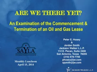 ARE WE THERE YET? An Examination of the Commencement &amp; Termination of an Oil and Gas Lease