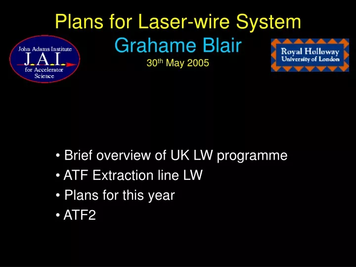 plans for laser wire system grahame blair 30 th may 2005