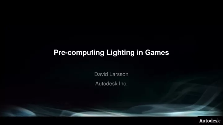 pre computing lighting in games