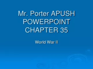 Mr.  Porter APUSH POWERPOINT  CHAPTER 35