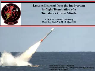 Lessons Learned from the Inadvertent  in-flight Termination of a  Tomahawk Cruise Missile