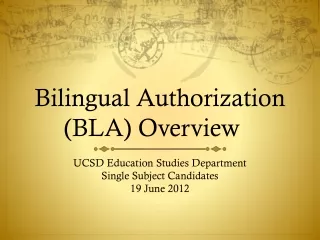Bilingual Authorization (BLA) Overview