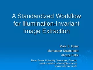 A Standardized Workflow for Illumination-Invariant Image Extraction
