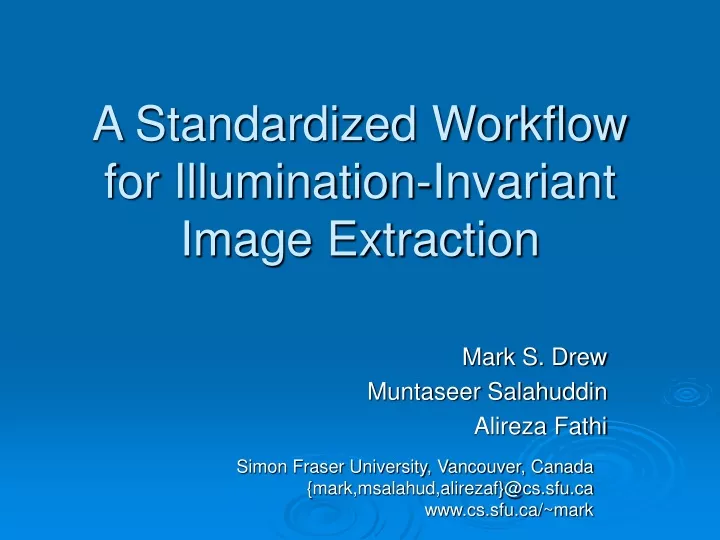 a standardized workflow for illumination invariant image extraction