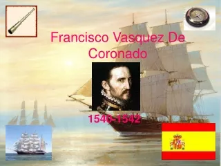 Francisco Vasquez De 	Coronado