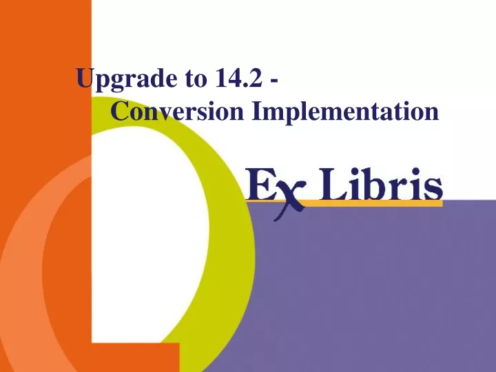 upgrade to 14 2 conversion implementation