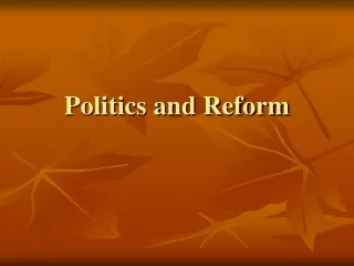 Politics and Reform