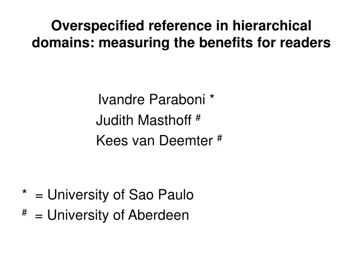 overspecified reference in hierarchical domains measuring the benefits for readers