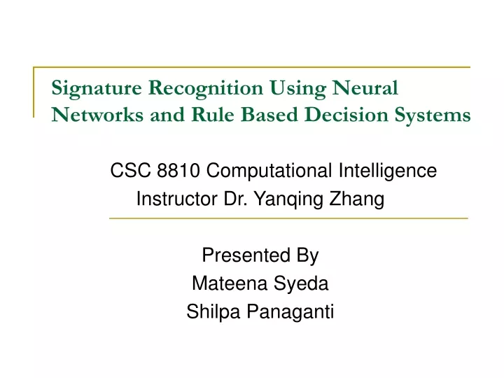 signature recognition using neural networks and rule based decision systems