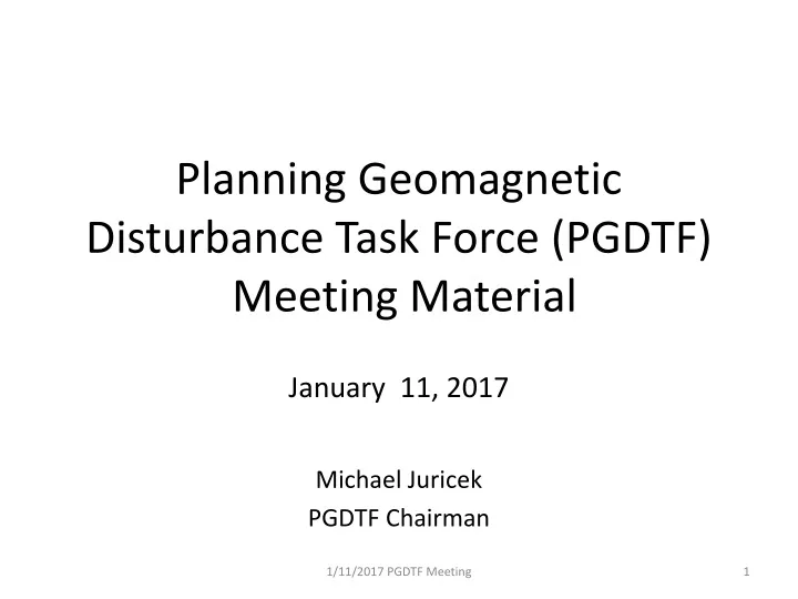 planning geomagnetic disturbance task force pgdtf meeting material