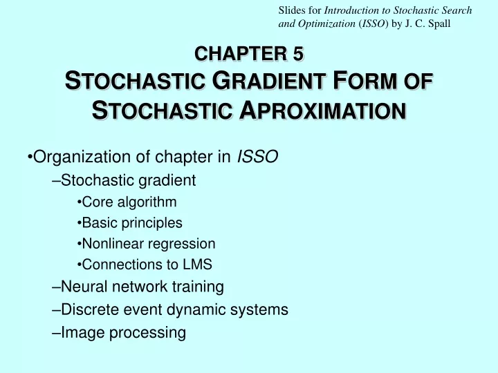 chapter 5 s tochastic g radient f orm of s tochastic a proximation