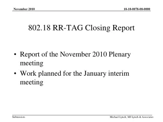 802.18 RR-TAG Closing Report