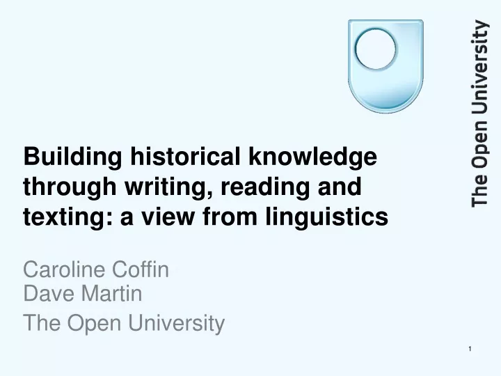 building historical knowledge through writing reading and texting a view from linguistics